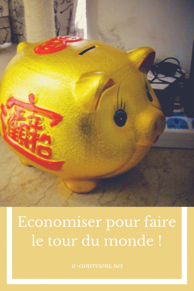 Economiser pour faire le tour du monde !